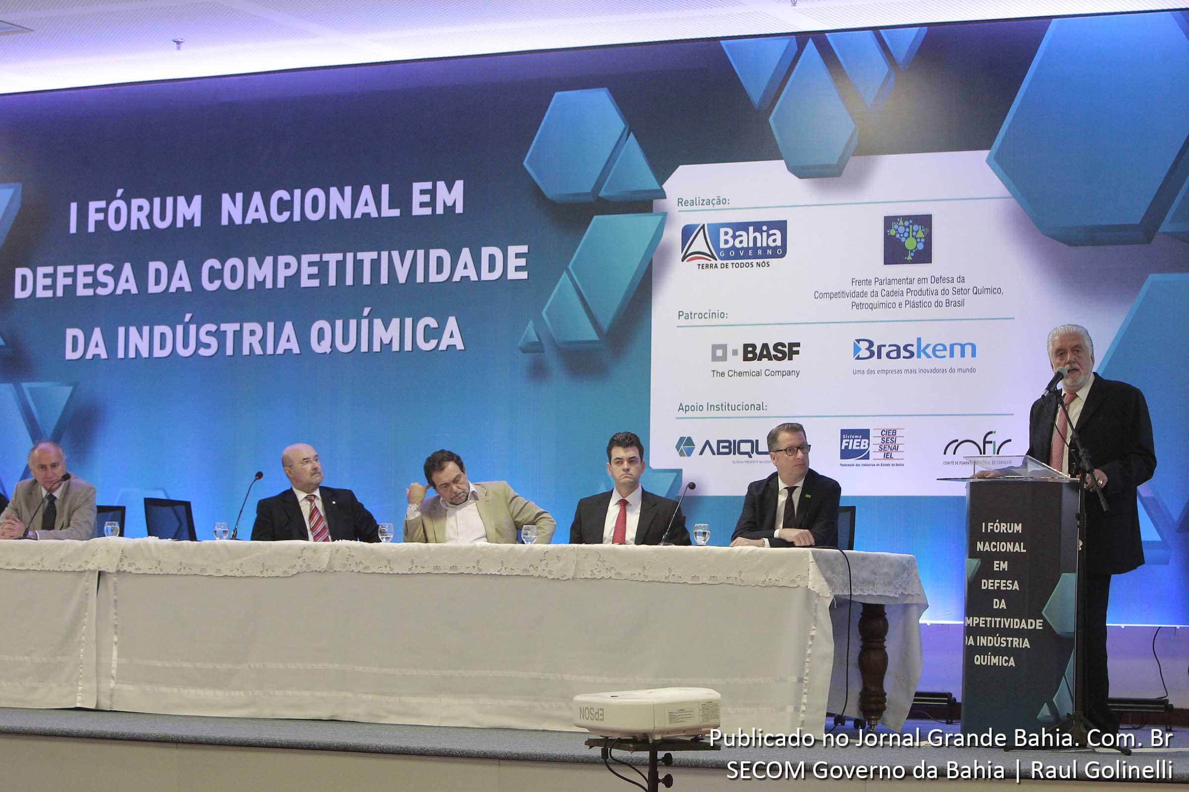Governador Jaques Wagner participa do 1° Fórum Nacional em Defesa da Competitividade da Indústria Química.
