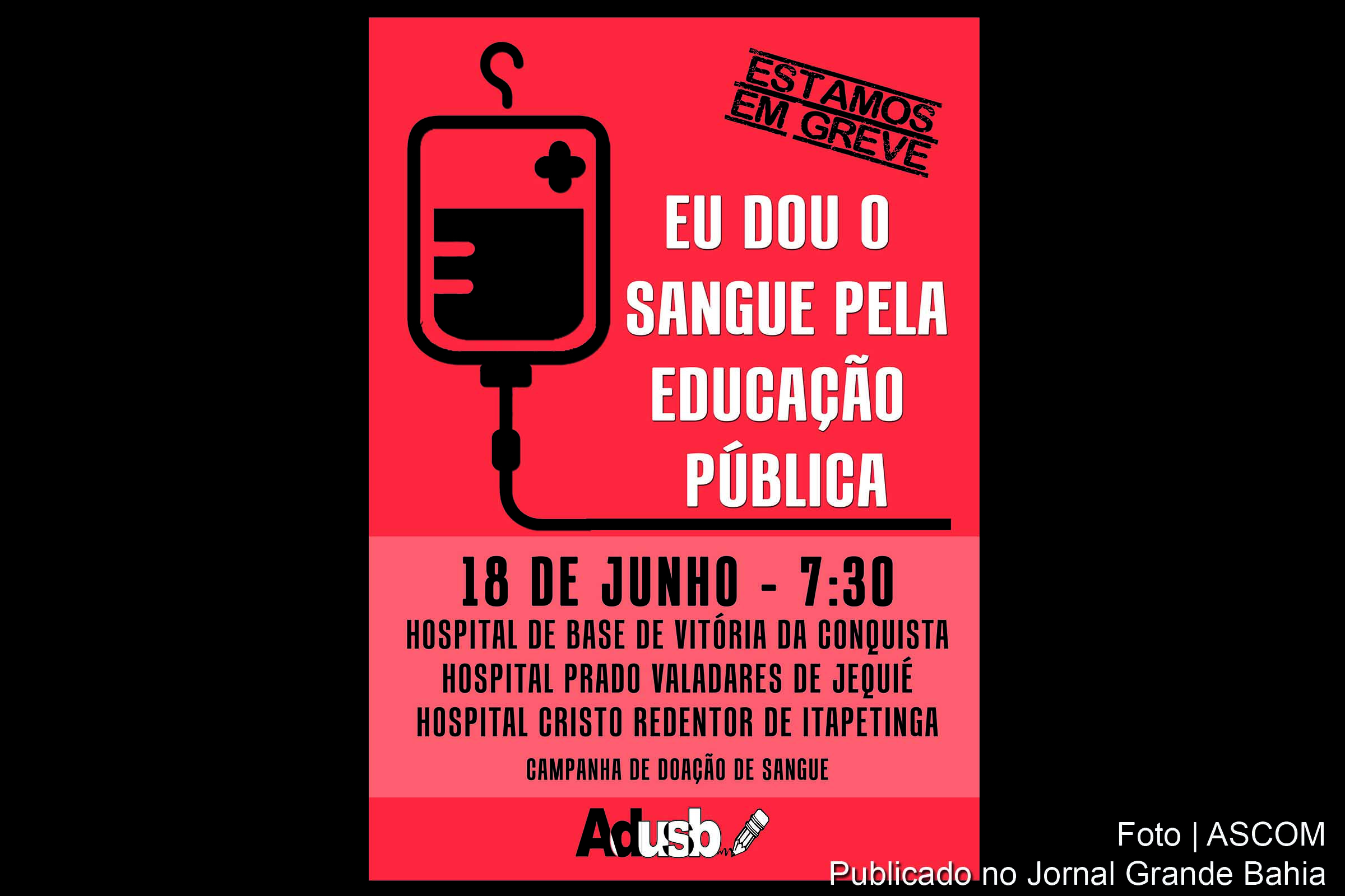 Cartaz da campanha ‘Eu dou o sangue pela Educação Pública’.