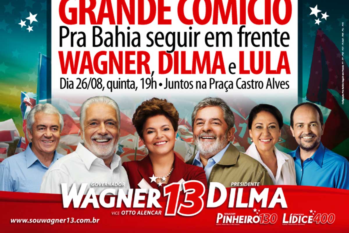 Cartaz anuncia campanha de petistas nas eleições de 2010, dentre eles o então pouco expressivo candidato ao senado Walter Pinheiro.