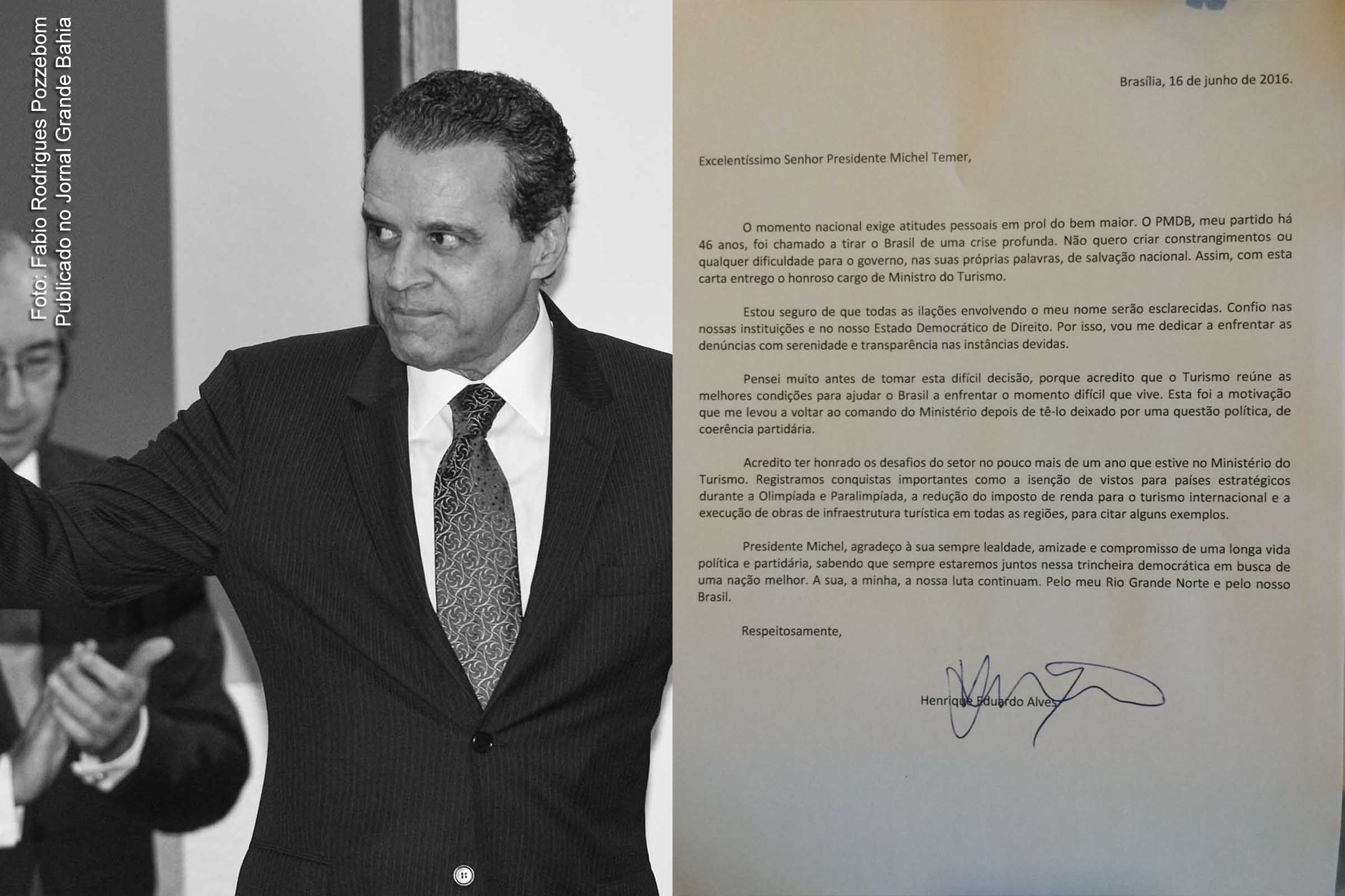Henrique Eduardo Alves diz que deixa cargo para não constranger o governo. Ao lado, carta com pedido de demissão.