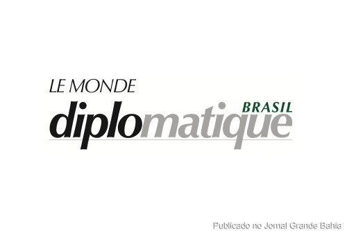 Editorial do Le Monde Diplomatique Brasil aborda crise do capitalismo e cita os teóricos Antonio Negri e Michael Hardt.