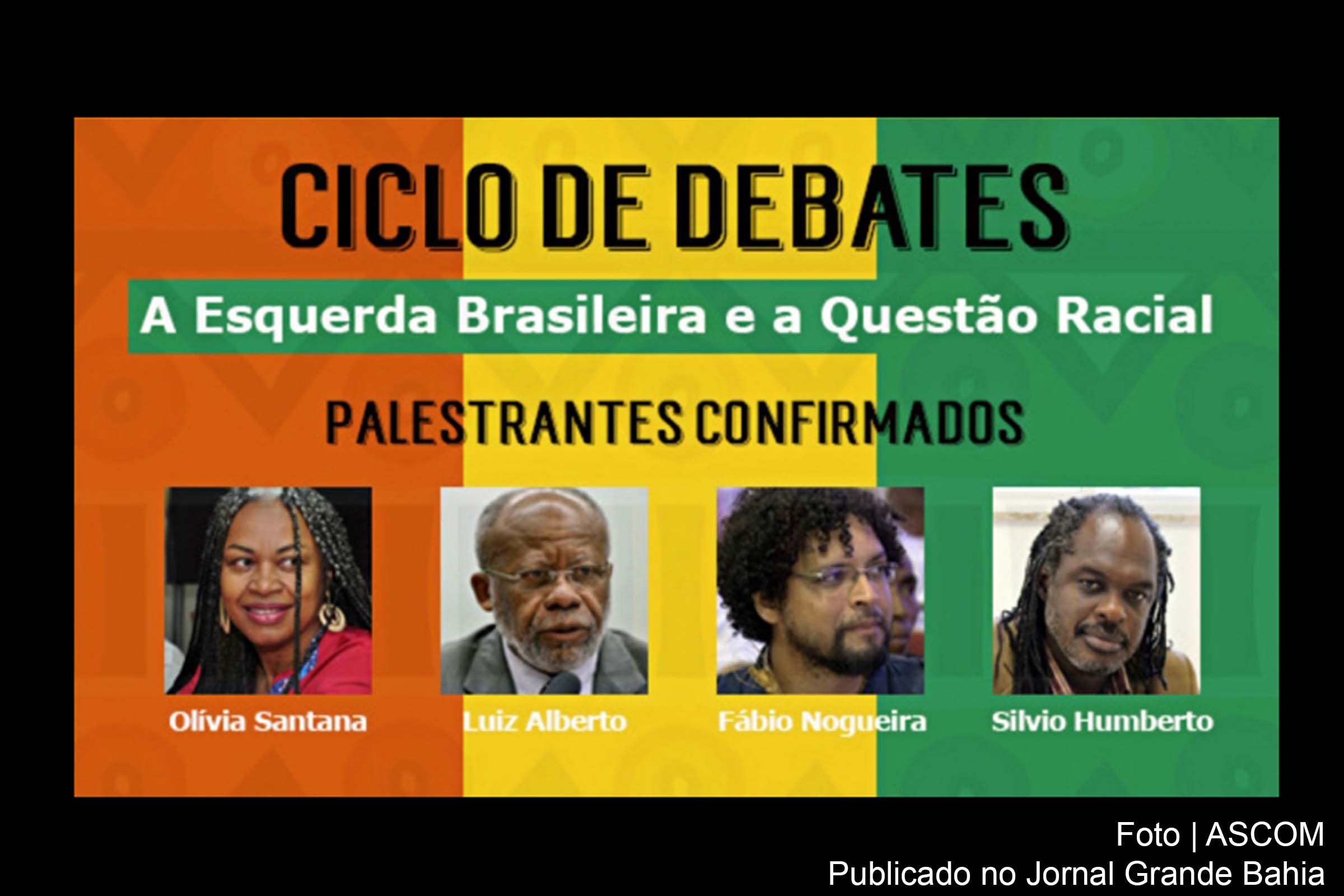 Primeiro encontro ocorre no dia 04 de abril de 2019, às 18:30 horas, no bairro dos Barris, em Salvador.