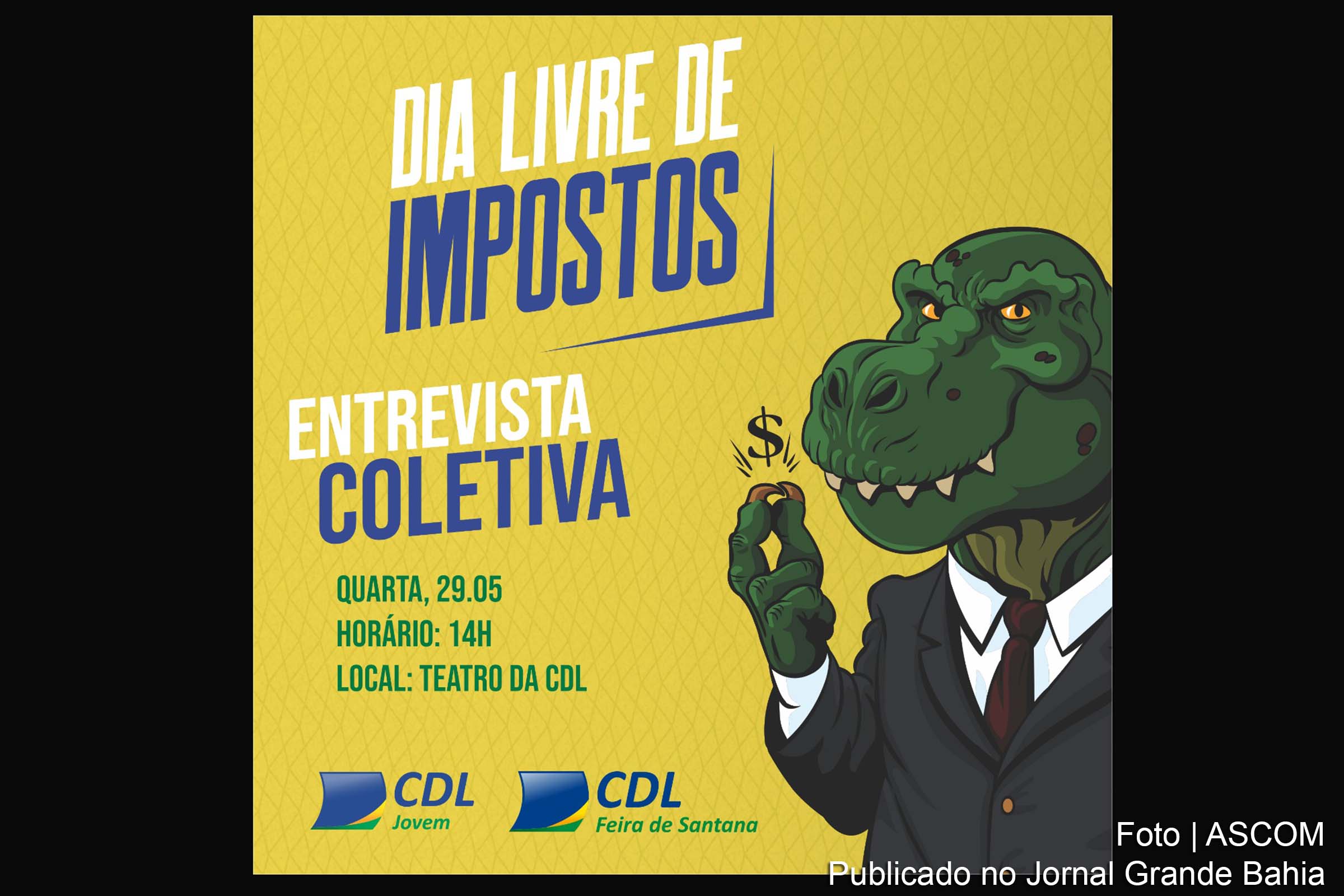 CDL de Feira de Santana vai apresentar à imprensa campanha 2019 do 'Dia Livre de Impostos'.
