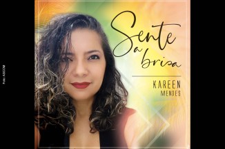 Kareen Mendes lança o single “Sente a Brisa”, primeira música do seu novo EP “Basta Só Desejar”.