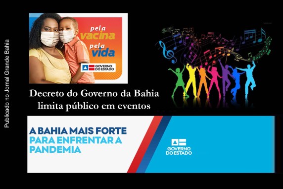 Decreto do Governo da Bahia limita público em eventos.