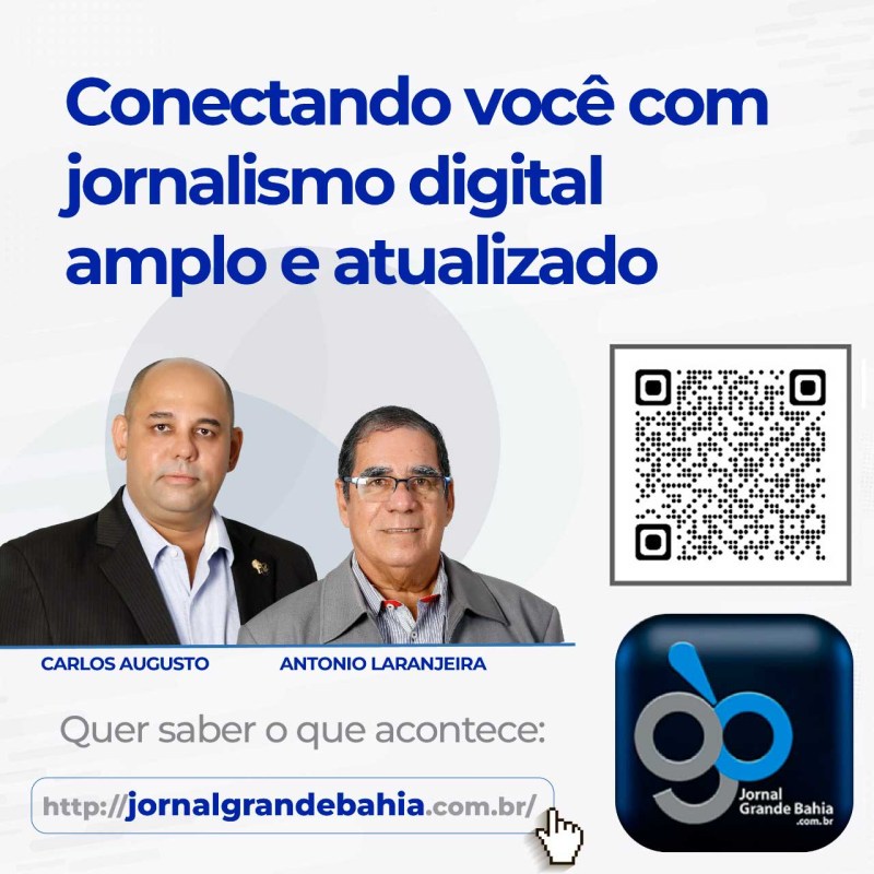 Campanha do JGB, lançada em 4 de julho de 2022, com o tema ‘Carlos Augusto e Antônio José Larangeira, conectando você com jornalismo digital amplo e atualizado. Quer saber tudo que acontece? Conecte: Jornal Grande Bahia.com.br’.
